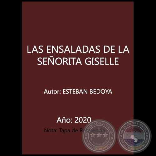 LAS ENSALADAS DE LA SEORITA GISELLE - Autor: ESTEBAN BEDOYA - Ao 2020